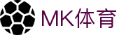 MK体育(mk sports)官网首页